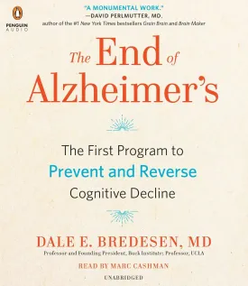 The End of Alzheimer's: The First Program to Prevent and Reverse Cognitive Decline Audio CD  Unabridged, August 22, 2017