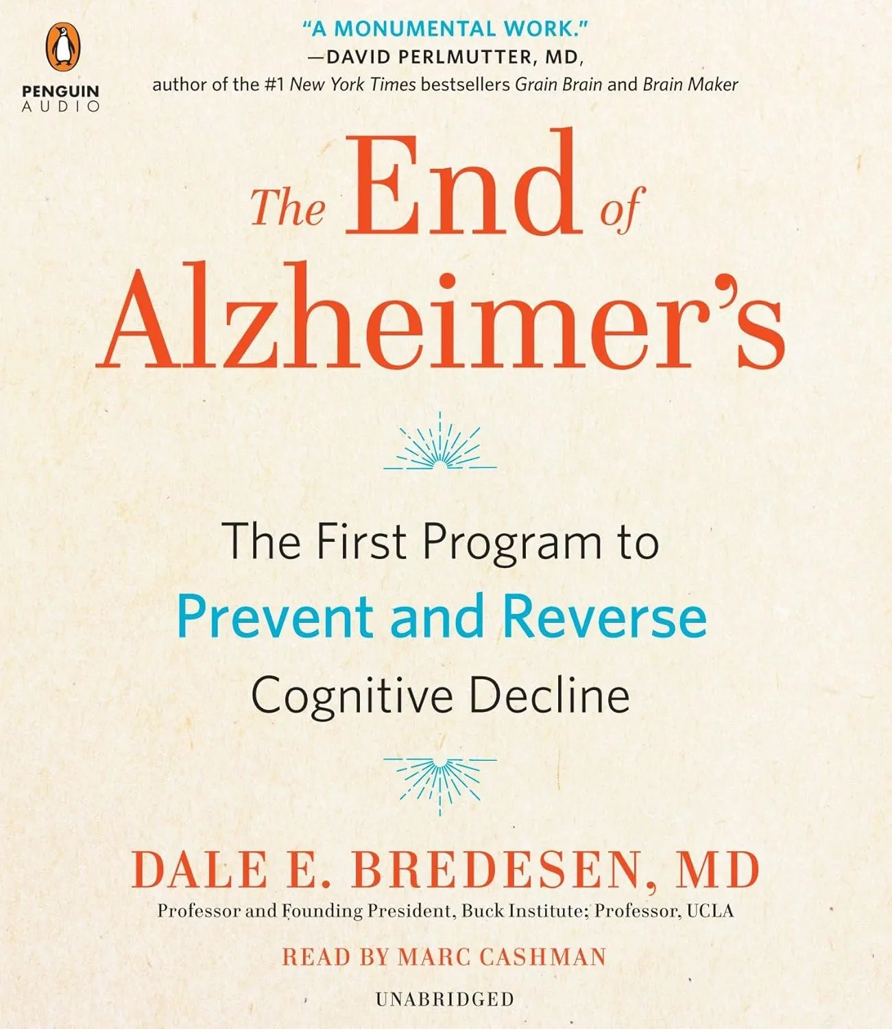 The End of Alzheimer's: The First Program to Prevent and Reverse Cognitive Decline Audio CD  Unabridged, August 22, 2017